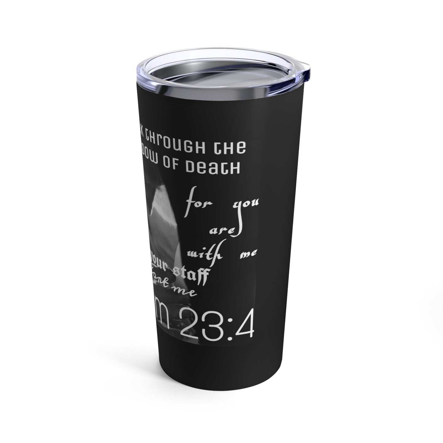 Psalm 23:4 Tumbler 20oz