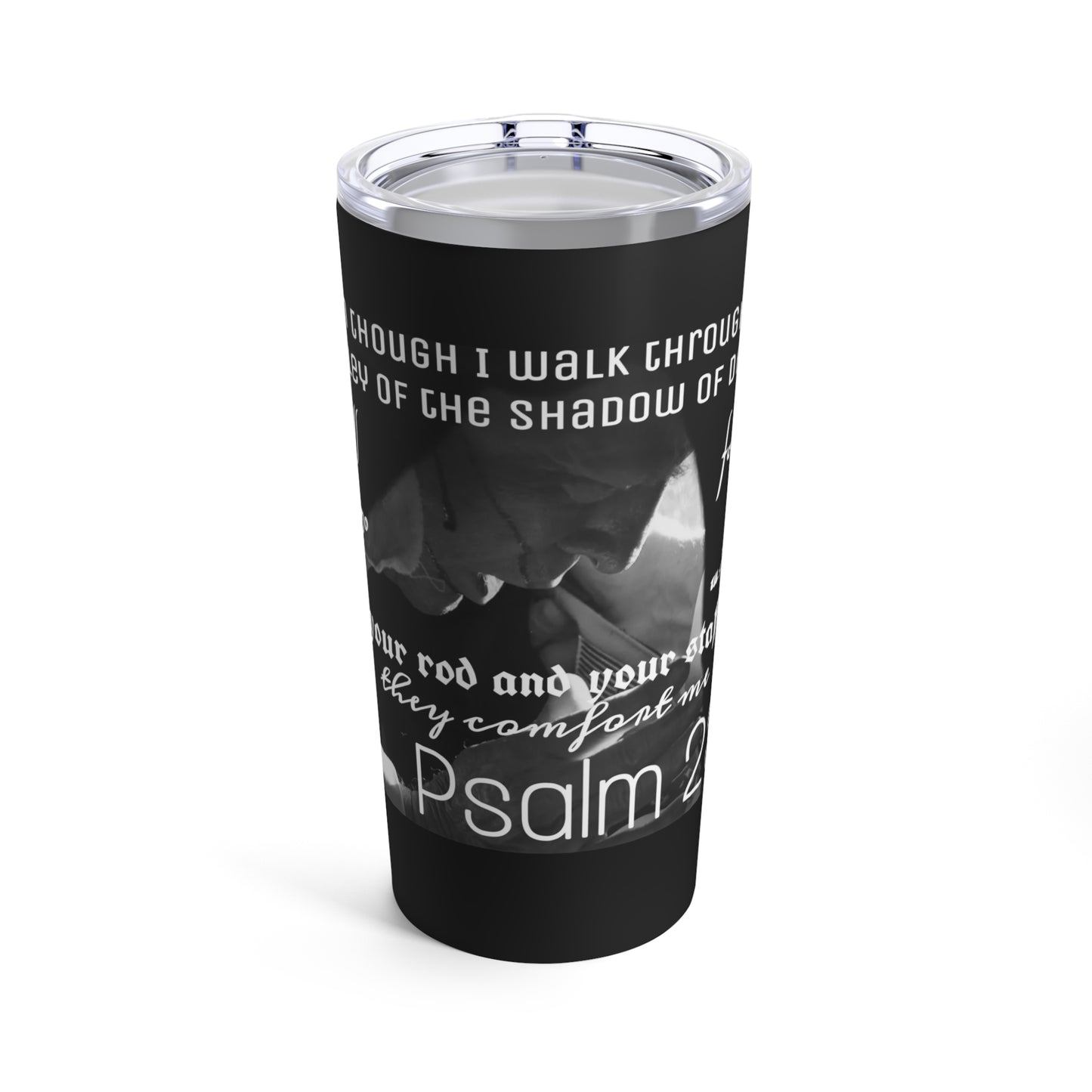 Psalm 23:4 Tumbler 20oz